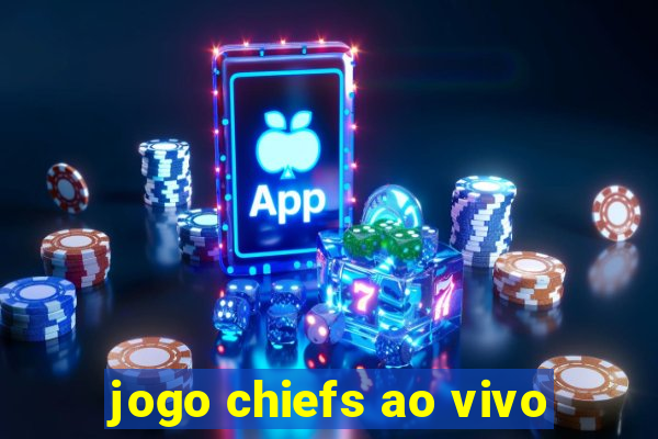 jogo chiefs ao vivo